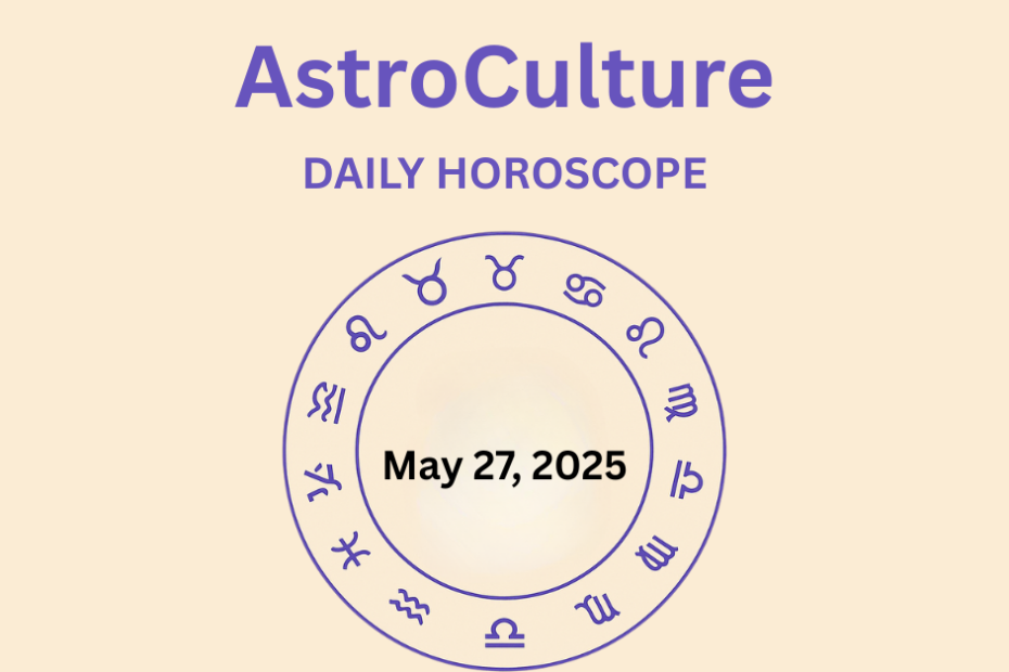 Zodiac Sign Horoscope 27 May