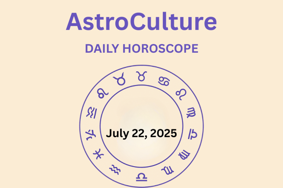 Zodiac Sign Horoscope 22 july