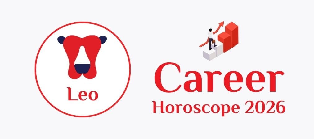 Career Prediction 2026 – Leo (Simha Rashi)